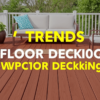 Top Trends in Wholesale WPC Floor Decking for 2023